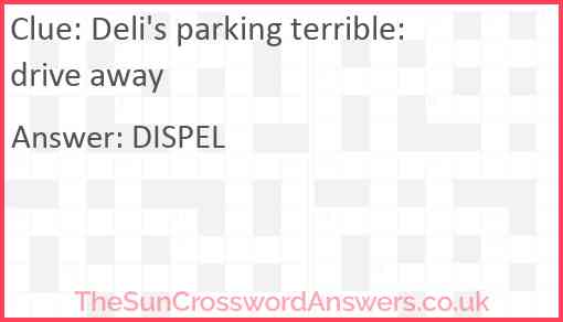 Deli's parking terrible: drive away Answer
