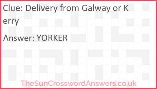 Delivery from Galway or Kerry Answer