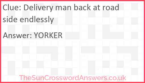 Delivery man back at roadside endlessly Answer