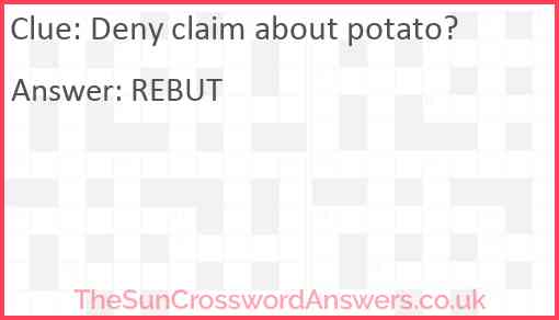 Deny claim about potato? Answer