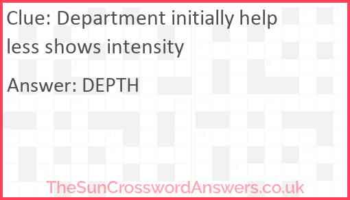 Department initially helpless shows intensity Answer