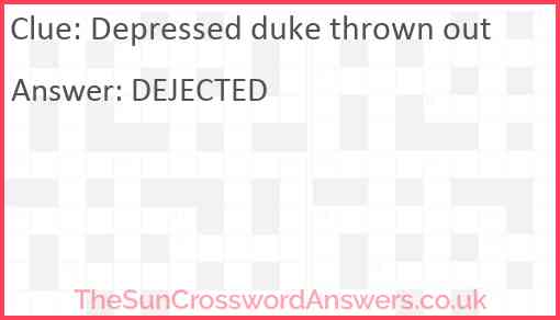 Depressed duke thrown out Answer