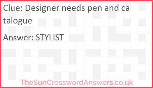 Designer needs pen and catalogue Answer