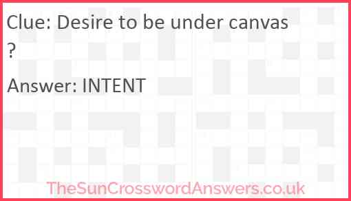Desire to be under canvas? Answer