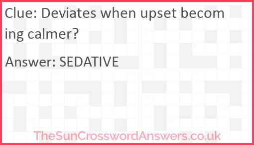 Deviates when upset becoming calmer? Answer
