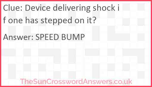 Device delivering shock if one has stepped on it? Answer