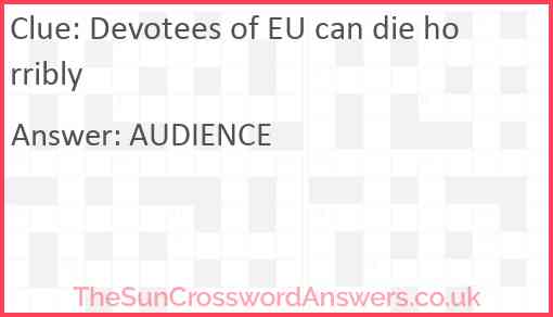 Devotees of EU can die horribly Answer