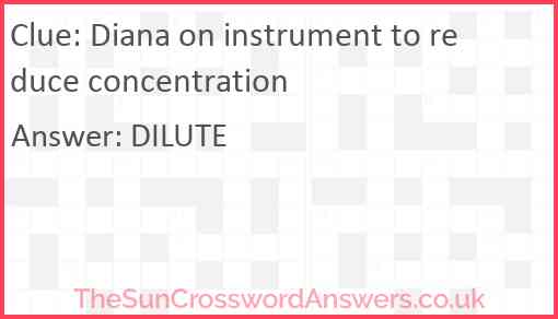 Diana on instrument to reduce concentration Answer