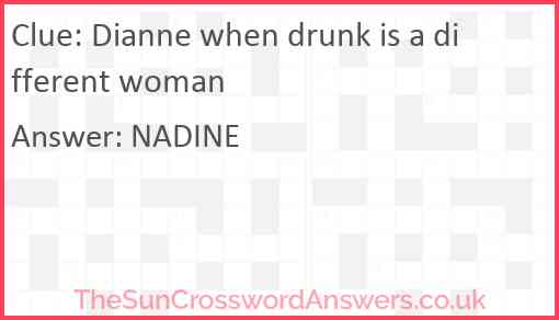 Dianne when drunk is a different woman Answer