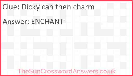 Dicky can then charm Answer