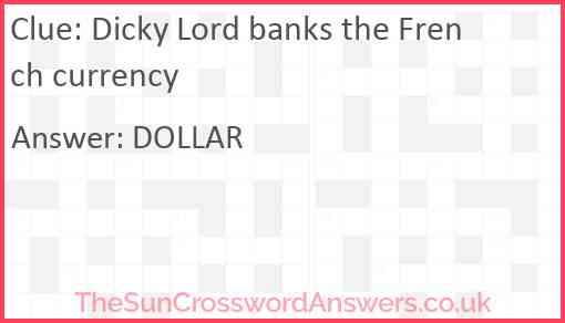 Dicky Lord banks the French currency Answer