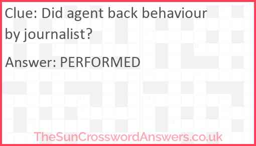 Did agent back behaviour by journalist? Answer