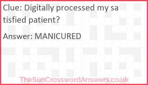 Digitally processed my satisfied patient? Answer