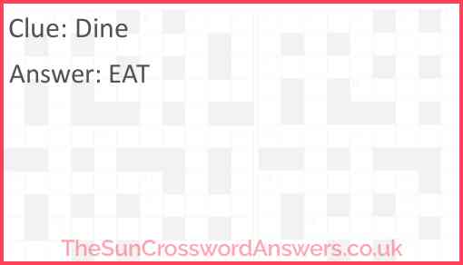 Dine crossword clue TheSunCrosswordAnswers co uk