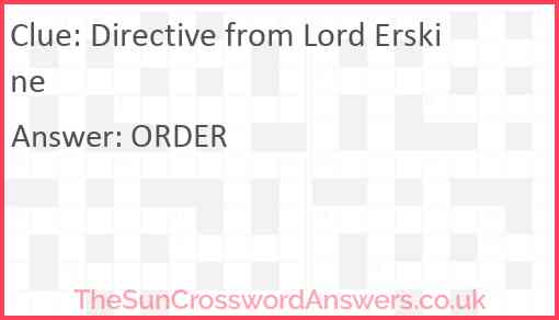 Directive from Lord Erskine Answer