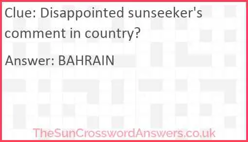 Disappointed sunseeker's comment in country? Answer