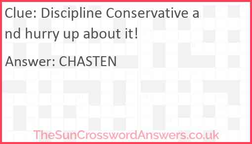 Discipline Conservative and hurry up about it! Answer