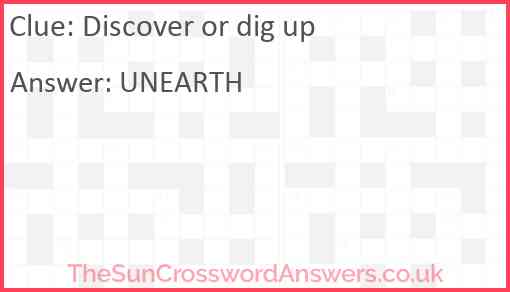 Discover or dig up Answer