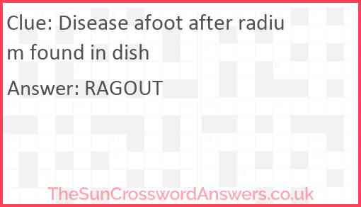 Disease afoot after radium found in dish Answer
