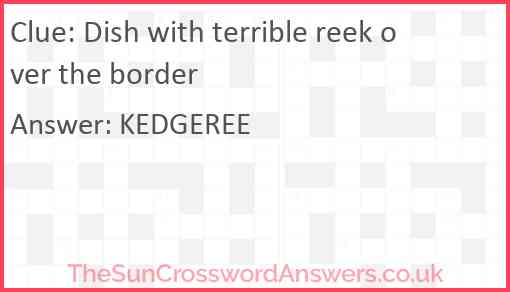 Dish with terrible reek over the border Answer