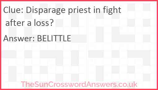 Disparage priest in fight after a loss? Answer