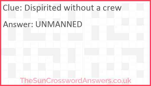 Dispirited without a crew Answer