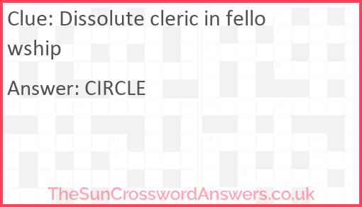 Dissolute cleric in fellowship Answer