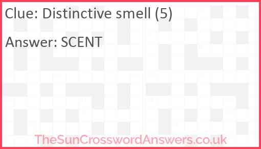 Distinctive smell (5) Answer