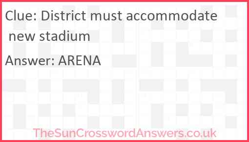 District must accommodate new stadium Answer