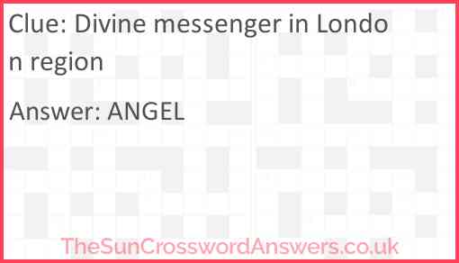 Divine messenger in London region Answer