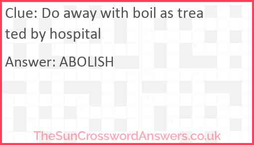Do away with boil as treated by hospital Answer
