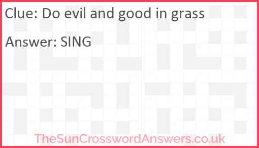 Do evil and good in grass Answer