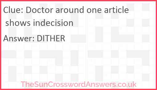 Doctor around one article shows indecision Answer