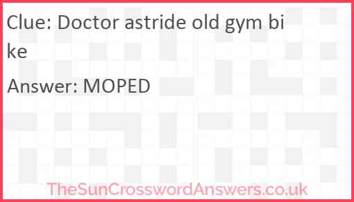 Doctor astride old gym bike Answer