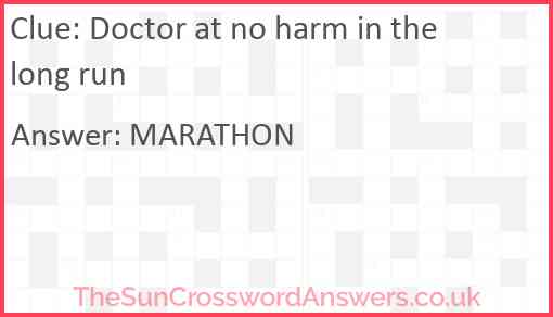 Doctor at no harm in the long run Answer