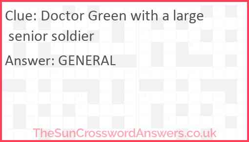 Doctor Green with a large senior soldier Answer