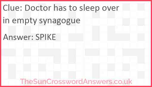 Doctor has to sleep over in empty synagogue Answer