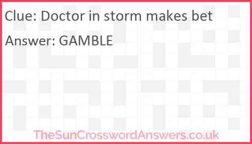 Doctor in storm makes bet Answer