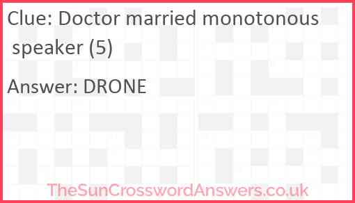 Doctor married monotonous speaker (5) Answer