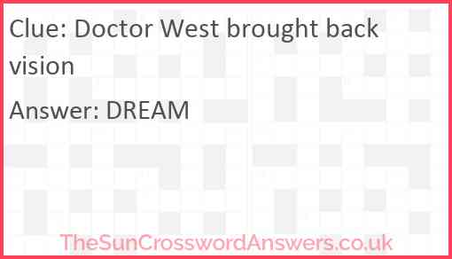 Doctor West brought back vision Answer