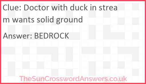 Doctor with duck in stream wants solid ground Answer