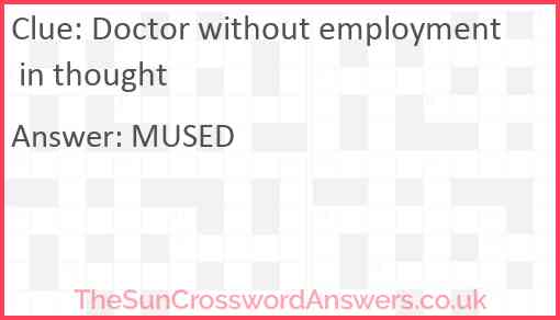 Doctor without employment in thought Answer