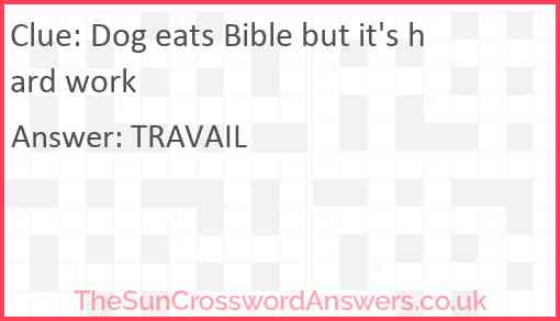 Dog eats Bible but it's hard work Answer