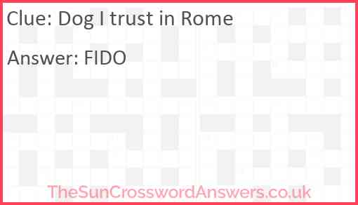 Dog I trust in Rome Answer