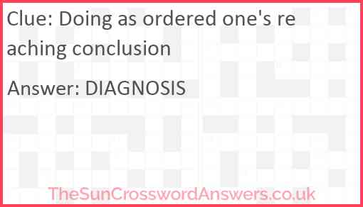 Doing as ordered one's reaching conclusion Answer