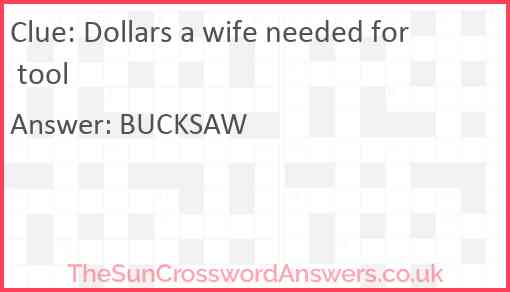 Dollars a wife needed for tool Answer