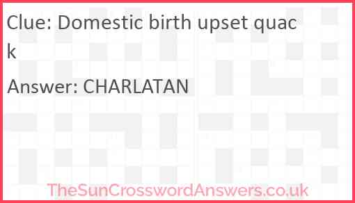 Domestic birth upset quack Answer