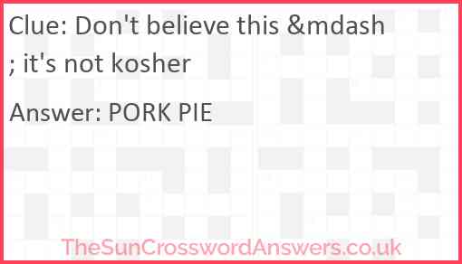 Don't believe this &mdash; it's not kosher Answer