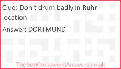 Don't drum badly in Ruhr location Answer