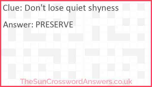 Don't lose quiet shyness Answer